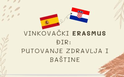 Erasmus projekti – Vinkovački Erasmus đir: Putovanje zdravlja i baštine